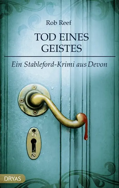 Cover: 9783940855985 | Tod eines Geistes | Ein Stableford-Krimi aus Devon | Rob Reef | Buch